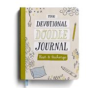 The Rest and Recharge: The Devotional Doodle Journal - 90 Daily Devotions with Scripture, Journaling Space, and Creative Activity Prompts to Refresh Your Soul (Faith Inspired Creativity)