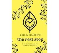 The Rest Stop™: A 28-Day Journal for Burnout Recovery, Reflection, and Recharging