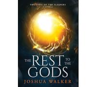 The Rest to the Gods