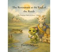 The Restaurant at the End of the Reeds: The Language Explorers Series - Volume 4 - Time