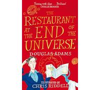The Restaurant at the End of the Universe Illustrated Edition: (Hitchhiker's Guide to the Galaxy Illustrated Illustrated edition)