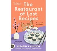 The Restaurant of Lost Recipes (A Kamogawa Food Detectives Novel)