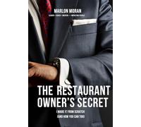 The Restaurant Owner's Secret: How I Made It From Scratch (and How You Can Too)