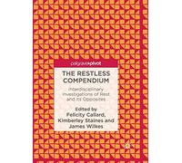 The Restless Compendium: Interdisciplinary Investigations of Rest and Its Opposites