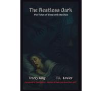 The Restless Dark: Five Tales of Sleep and Shadows