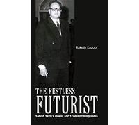 The Restless Futurist -Seths Quest for Transforming India