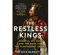 The Restless Kings: Henry II, His Sons and the Wars for the Plantagenet Crown (Main)
