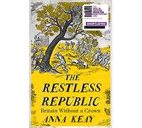 The Restless Republic – Britain without a Crown – Baillie Gifford Prize shortlist 2022