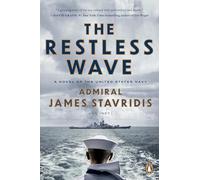 The Restless Wave: A Novel of the United States Navy (Scott Bradley James)