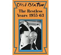The Restless Years: 1955-63 (Cecil Beaton's Diaries)