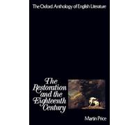 The Restoration and the Eighteenth Century: Volume 3 (Oxford Anthology of English Literature)
