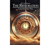The Restoration: Lifting the Veil