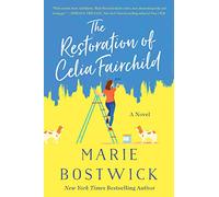 The Restoration of Celia Fairchild: A Novel