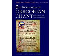 The Restoration of Gregorian Chant: Solesmes and the Vatican Edition