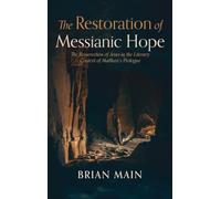 The Restoration of Messianic Hope: The Resurrection of Jesus in the Literary Context of Matthew's Prologue