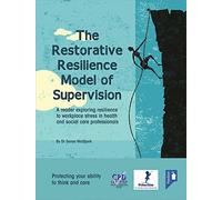 The Restorative Resilience Model of Supervision