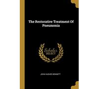 The Restorative Treatment Of Pneumonia