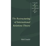 The Restructuring of International Relations Theory: 43 (Cambridge Studies in International Relations, Series Number 43)