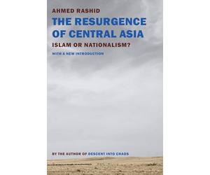 The Resurgence Of Central Asia: Islam or Nationalism?