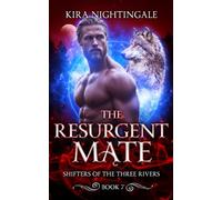 The Resurgent Mate: Shifters of the Three Rivers Book 7