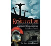 The Resurrection: A Criminal Investigation...