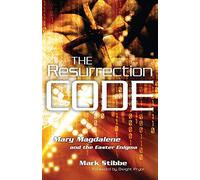 The Resurrection Code: Mary Magdalene and the Easter Enigma