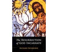 The Resurrection Of God Incarnate