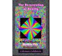 The Resurrection of Reality: A Metamusical Mythos For Modernity