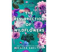 The Resurrection of Wildflowers