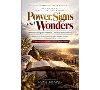 The Resurrection Power Mission: Power, Signs and Wonders: Demonstrating the Power of God to a Broken World