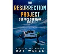 The Resurrection Project Surface Survivor Book 2