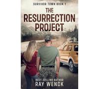 The Resurrection Project Survivor Town