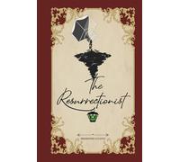 The Resurrectionist: A Dark Regency Novel of the Unearthed Dead (The Resurrectionist Series)