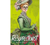 The Resurrectionist: A Tale of Gothic Horror