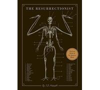 The Resurrectionist: The Lost Work and Writings. Hudspeth