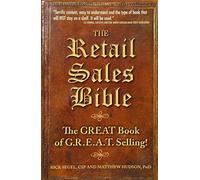 The Retail Sales Bible: The Great Book of G.R.E.A.T. Selling