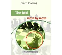 The Reti: Move by Move