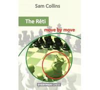 The Reti: Move by Move