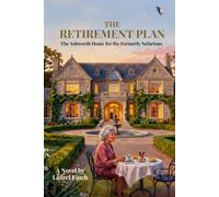 The Retirement Plan: The Ashworth Home for the Formerly Nefarious