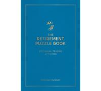 The Retirement Puzzle Book : 200 Brain-Teasing Activities to Keep Your Mind Active