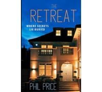 The Retreat: A jaw dropping thriller, guaranteed to keep you reading long into the night