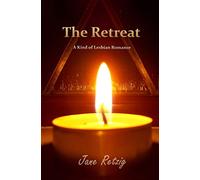 The Retreat: A Kind of Lesbian Romance