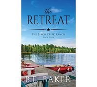 The Retreat (The Birch Creek Ranch Series)