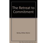 The Retreat to Commitment