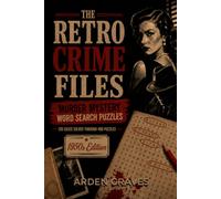 The Retro Crime Files Murder-Mystery Word Search Puzzles: 1950s Edition