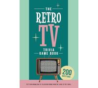 The Retro TV Trivia Game Book: Test your knowledge of television shows from the 1950s to the 1990s!