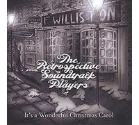 The Retrospective Soundtrack Players - It's A Wonderful Christmas Carol [VINYL]