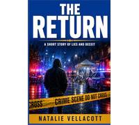 The Return: A Short Story of Lies and Deceit (The Parables Reimagined Series)