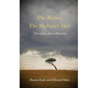 The Return and The Mulberry Tree: Two Plays