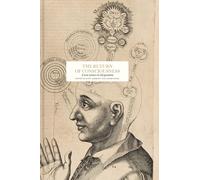 The Return of Consciousness: A New Science on Old Questions (Essay Series)